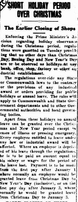 SHORT HOLIDAY PERIOD OVER CHRISTMAS. (1941, December 19). The Horsham Times (Vic. : 1882 - 1954), p. 1. Retrieved December 18, 2012, from http://nla.gov.au/nla.news-article72698208