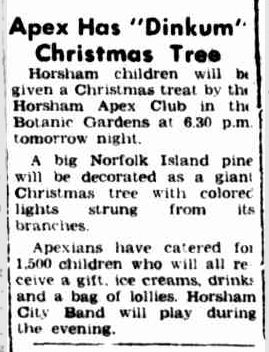 Apex Has "Dinkum" Christmas Tree. (1954, December 17). The Horsham Times (Vic. : 1882 - 1954), p. 2. Retrieved December 21, 2012, from http://nla.gov.au/nla.news-article74796148