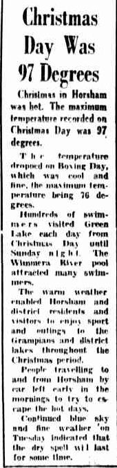 Christmas Day Was 97 Degrees. (1952, December 30). The Horsham Times (Vic. : 1882 - 1954), p. 1. Retrieved December 21, 2012, from http://nla.gov.au/nla.news-article72788160