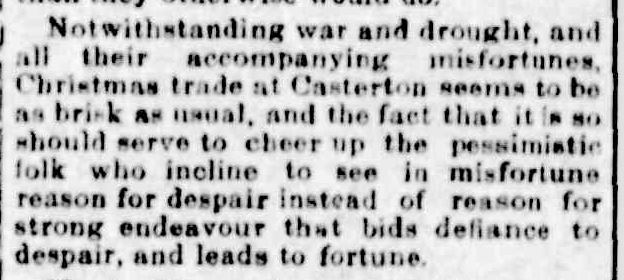 Casterton News. (1915, December 23). The Casterton News and the Merino and Sandford Record (Vic. : 1914 - 1918), p. 2 Edition: Bi-Weekly. Retrieved December 17, 2013, from http://nla.gov.au/nla.news-article74767421