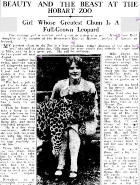 BEAUTY AND THE BEAST AT THE HOBART ZOO. (1930, May 17). The Register News-Pictorial (Adelaide, SA : 1929 - 1931), p. 7. Retrieved January 5, 2014, from http://nla.gov.au/nla.news-article54241041